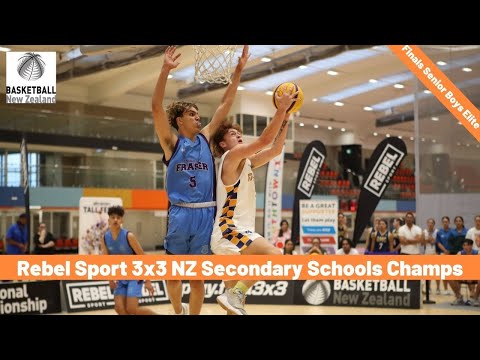 Rebel Sport NZ 3X3 Secondary Schools Champs, Senior Boys Final