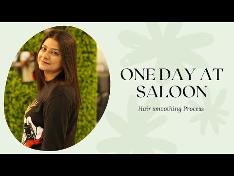 One day at salon / Hair Smoothing / Hair Treatment