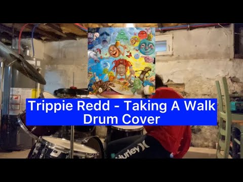 Taking A Walk - Trippie Redd Drum Cover