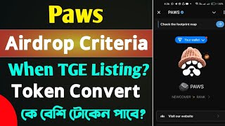 Paws When Listing & Airdrop Eligible Criteria Update।। Paws Token Convert