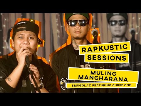 RAPKUSTIC SESSIONS: Muling Mangharana | Smugglaz Feat. Curse One