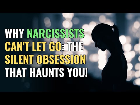 Why Narcissists Can't Let Go: The Silent Obsession That Haunts You! | NPD | Narcissism