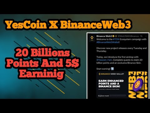 YesCoin BinanceWeb3 Campaign | 20B points share | 5$ Rewards