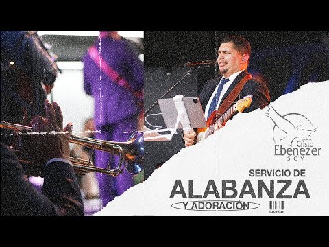 Alabanza Y Adoración - 28 de Julio 2024 #Ebenezerscv