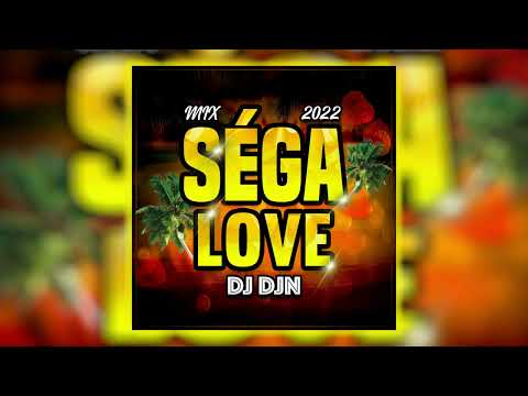 Mix Séga Love 2022 | DJ DJN