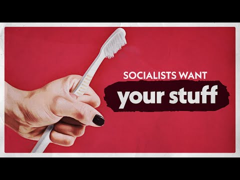 Do Socialists Just Want To Take Your Stuff?