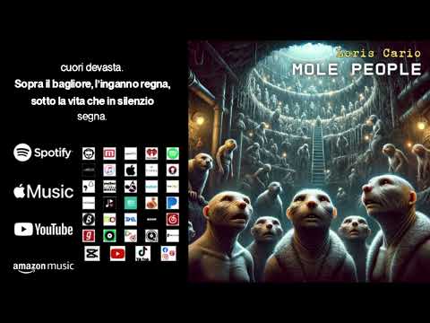 Mole People - LORIS CARIO