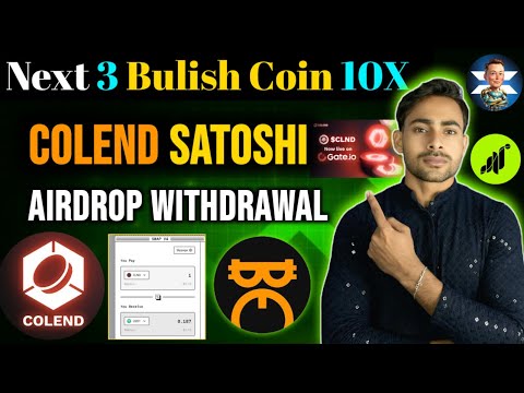 Colend Satoshi Mining Airdrop WITHDRAW✔️ Next Bulish Coin | Make Money in Bullrun