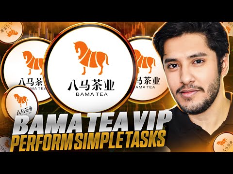 BAMA TEA VIP PLATFORM 🔥PERFORM SIMPLE TASKS🔥