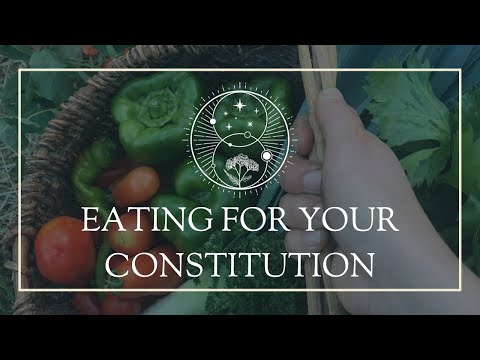 Eating for your Constitution