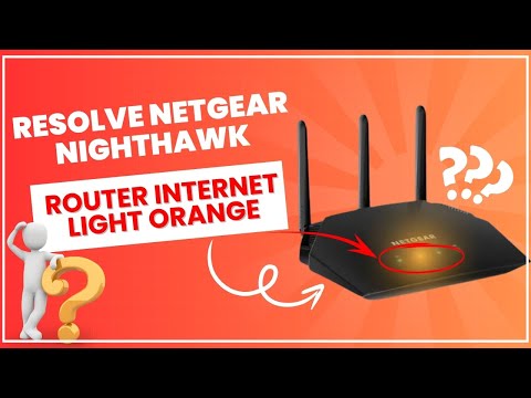 Resolve netgear nighthawk router internet light orange