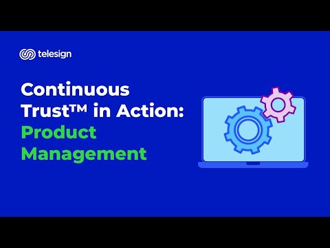 Continuous Trust™ in Action: Product Management