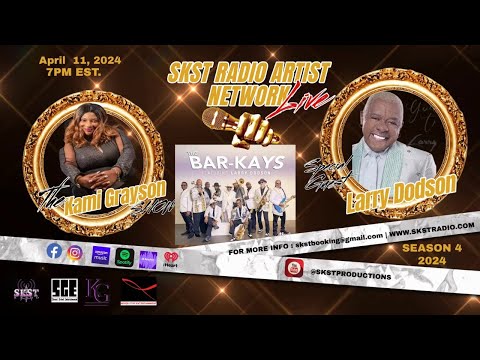 SKST Radio Artist Network -With Kami Grayson and Larry Dodson