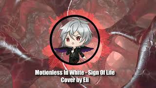 Motionless In White - Sign Of Life (Cover by Eli)