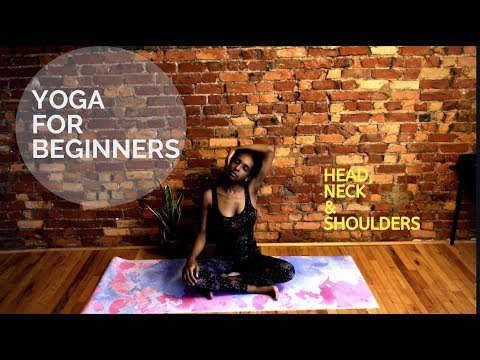 YOGA FOR ACTUAL BEGINNERS: Head, Neck & Shoulders