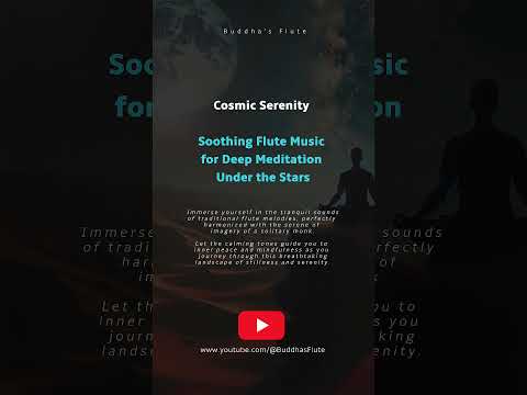 Cosmic Serenity | Soothing Flute Music for Deep Meditation Under the Stars