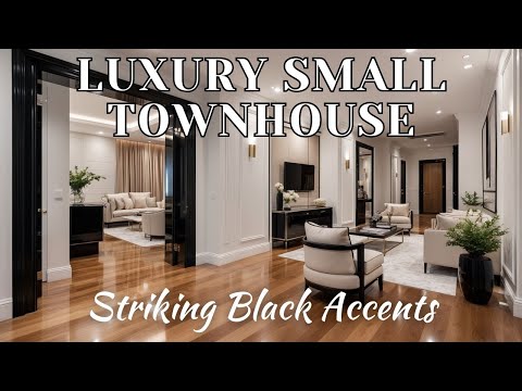 Modern Luxury Small Townhouse | Striking Black Accents & Sleek Interior Design