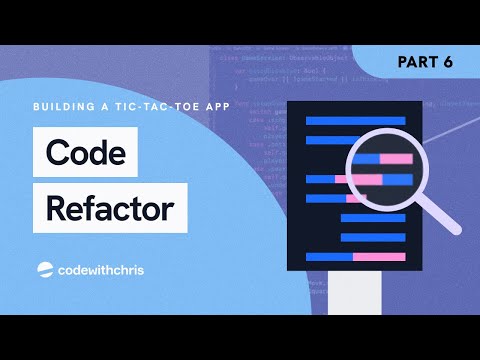 Code Refactoring - The Tic-Tac-Toe App (Lesson 6)