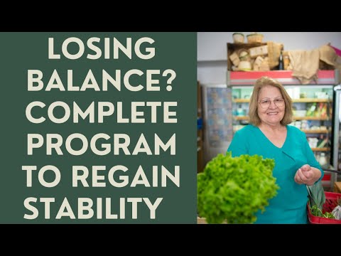 Seniors: Losing Balance?  Complete program to regainSTABILITY!