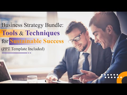 Business Strategy Bundle: Tools & Techniques for Sustainable Success (PPT Template Included)