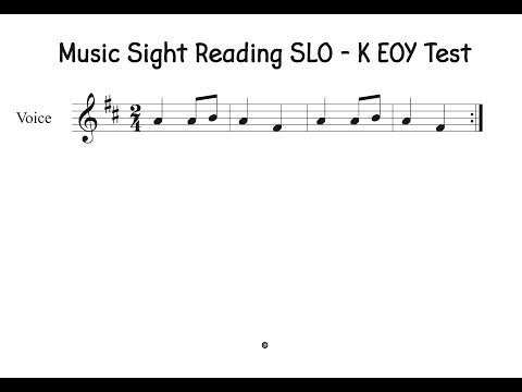 Music Sight Reading SLO   K EOY Test