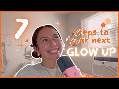 7 steps to GLOW UP | dream life, mindset, self care, self love, dream body, career, passion 🦋❤️‍🔥