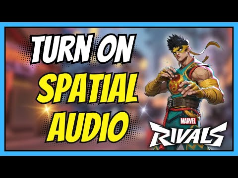 How to Turn On Spatial Audio In Marvel Rivals | Easy 3D Enhancement Guide