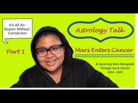 Astrotalk: Mars in Cancer & Leo Pt 1 - It All Means Nothing Without Connection (Sept 2024-May 2025)