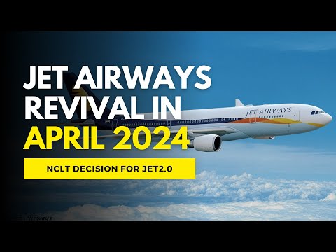 Jet Airways Latest News | Jet Airways Revival in April 2024