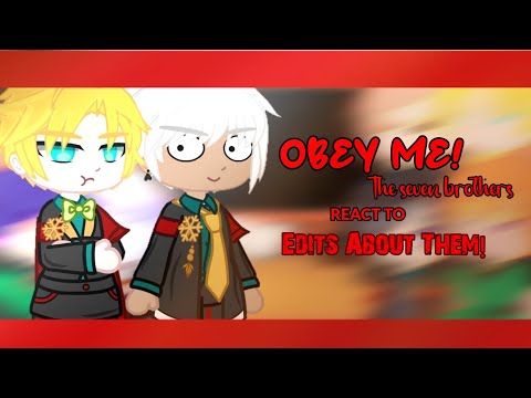 •OBEY ME! Brothers React to Edits About them!•||4 oldest brothers||Pt.1/2||Annes Gacha_Life