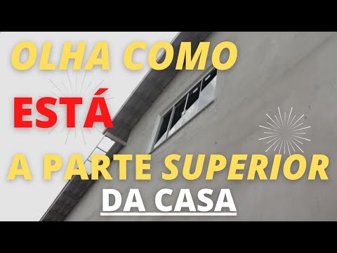 CONSTRUINDO A PRÓPRIA CASA #136 - OLHA COMO ESTÁ FICANDO A PARTE SUPERIOR DA CASA