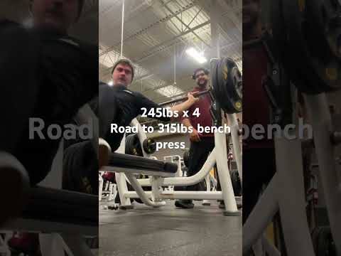 245lbs x 3 road to 315 bench press