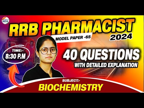 RRB Pharmacist | Model Paper - 65 | Biochemistry | 40 Questions with Detailed Exp. #rrbpharmacist