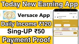 new investment app today | new investment earning app today | Versace earning app