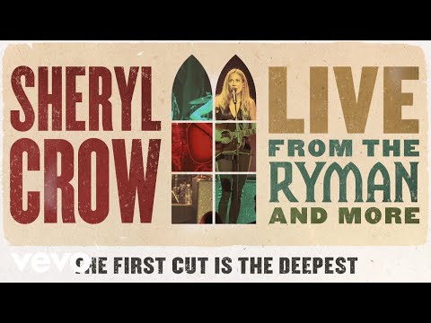 Sheryl Crow - The First Cut Is The Deepest (Live From the Ryman / 2019 / Audio)