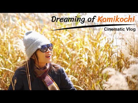 Dreaming of Kamikochi I Cinematic Vlog with Sony ZV E1