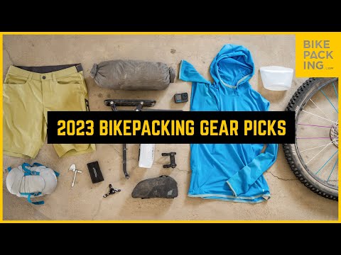 2023 Bikepacking Gear Picks!