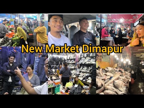 Exploring Dimapur New market || Dimapur:Nagaland