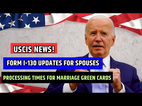 🤯 USCIS Processing Times For Marriage Green Cards: Form I-130 Updates For Spouses | Sept 2024