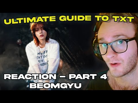 SO AMAZING!! | The Ultimate Guide to TXT: Part 4 Beomgyu REACTION