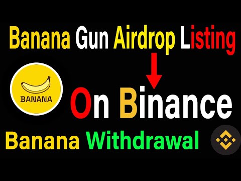 Banana Listing Date | Banana Airdrop withdrawal On Binance | Banana Airdrop New Update | #crypto