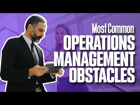 What are the Most Common OPERATIONS MANAGEMENT OBSTACLES | Simplicity Consultancy