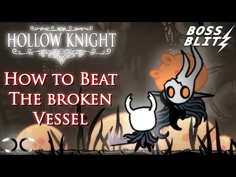 How to Beat The Broken Vessel | Hollow Knight | Boss Blitz