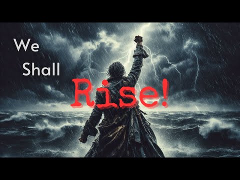 We Shall Rise! - Music Video & Lyrics #seashanty #epic #music #musicvideo