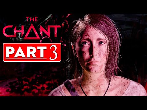 The Chant | Gameplay Walkthrough Part 3 (Full Game) - No commentary