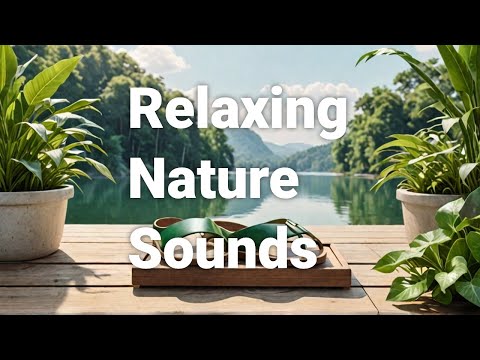 Escape to Serenity 🌳 Soothing Nature Sounds for Deep Relaxation 😴