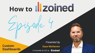 Episode 4 - Custom Dashboards | How to Zoined