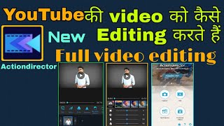 Actiondirector full video editing/new video editing apps/full video editing an Android phone/editing