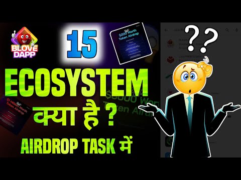 Blove Dapp 15 Ecosystem क्या है? Blove Dapp 15 Ecosystem Task Kaise Complete Kare | Blove Dapp