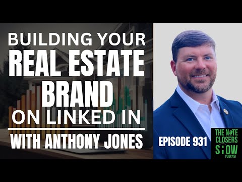 Beyond the Algorithm: Building Your Real Estate Brand on LinkedIn with Anthony Jones